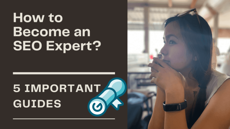 How to Become an SEO Expert (5 Important Guides)